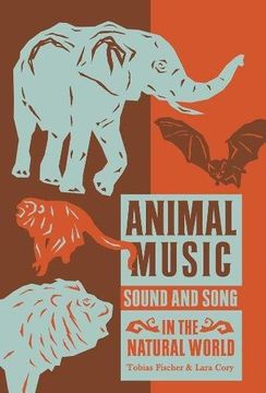 portada Animal Music : Sound and Song in the Natural World