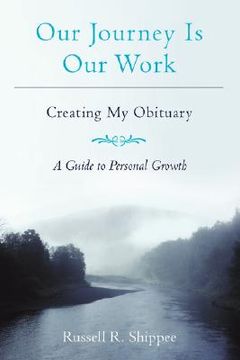 portada our journey is our work: creating my obituary (en Inglés)
