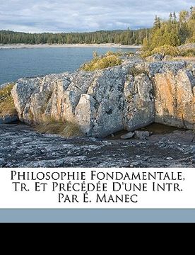 portada Philosophie Fondamentale, Tr. Et Précédée D'une Intr. Par É. Manec (en Francés)