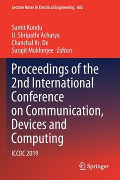 portada Proceedings of the 2nd International Conference on Communication, Devices and Computing: ICCDC 2019