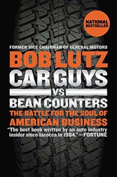 portada Car Guys vs. Bean Counters: The Battle for the Soul of American Business (in English)