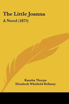 portada the little joanna: a novel (1875) (en Inglés)