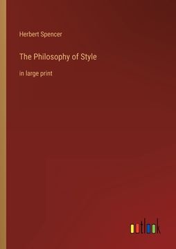 portada The Philosophy of Style: in large print (en Inglés)