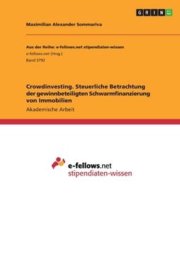 portada Crowdinvesting. Steuerliche Betrachtung der gewinnbeteiligten Schwarmfinanzierung von Immobilien (in German)