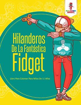 portada Hilanderos de la Fantástica Fidget: Libro Para Colorear Para Niños de 11 Años
