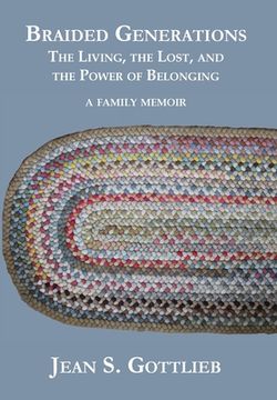 portada Braided Generations: The Living, the Lost, and the Power of Belonging