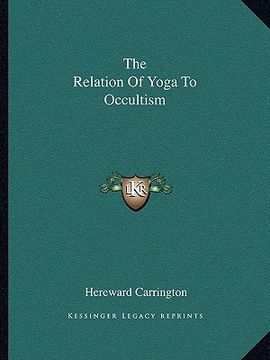 portada the relation of yoga to occultism (en Inglés)