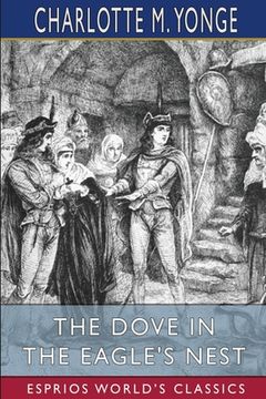 portada The Dove in the Eagle's Nest (Esprios Classics) (en Inglés)