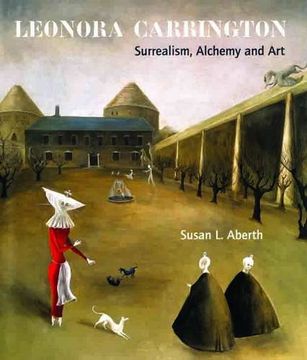 portada Leonora Carrington: Surrealism, Alchemy and art (en Inglés)