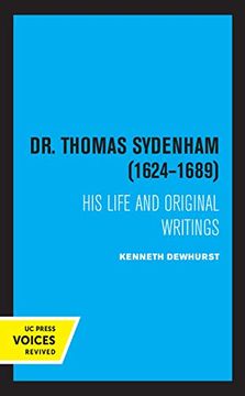 portada Dr. Thomas Sydenham (1624-1689): His Life and Original Writings