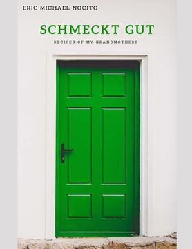 portada Schmeckt Gut: Recipes of my Grandmothers (en Inglés)