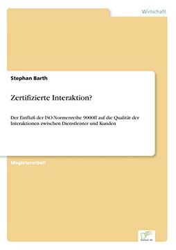 portada Zertifizierte Interaktion?: Der Einfluß der ISO-Normenreihe 9000ff auf die Qualität der Interaktionen zwischen Dienstleister und Kunden (German Edition)