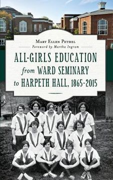 portada All-Girls Education from Ward Seminary to Harpeth Hall: 1865 2015 (in English)