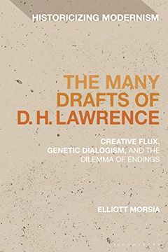 portada The Many Drafts of d. H. Lawrence: Creative Flux, Genetic Dialogism, and the Dilemma of Endings (Historicizing Modernism) (in English)