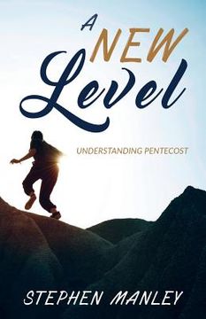 portada A New Level: Understanding Pentecost (en Inglés)