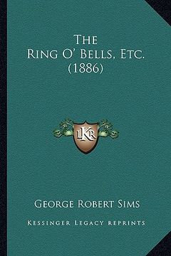 portada the ring o' bells, etc. (1886) (en Inglés)