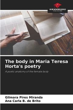 portada The body in Maria Teresa Horta's poetry