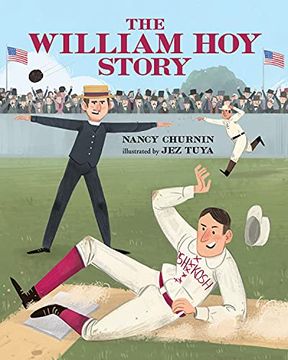 portada The William hoy Story: How a Deaf Baseball Player Changed the Game 