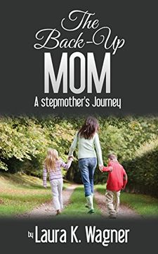 portada The Back-Up Mom: A Stepmother's Journey