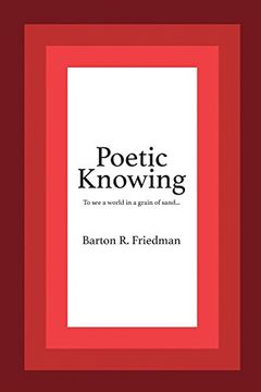 portada Poetic Knowing: From Mind's Eye to Poetic Knowing in Discourses of Poetry and Science (en Inglés)