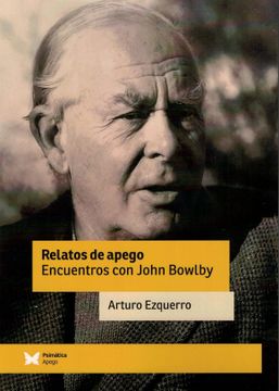 portada Relatos de Apego, Encuentros con John Bowlby