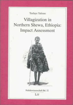 portada Villagization in Northern Shewa, Ethiopia Impact Assessment Politikwissenschaft Munster in Westfalen, Germany, bd 32