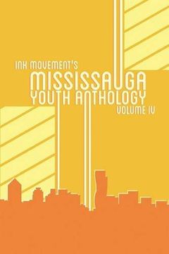 portada Ink Movement's Mississauga Youth Anthology Volume IV