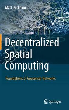 portada decentralized spatial computing: foundations of geosensor networks (en Inglés)