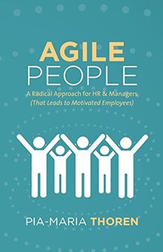 portada Agile People: A Radical Approach for hr & Managers (That Leads to Motivated Employees) (en Inglés)