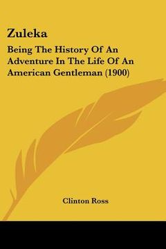 portada zuleka: being the history of an adventure in the life of an american gentleman (1900)