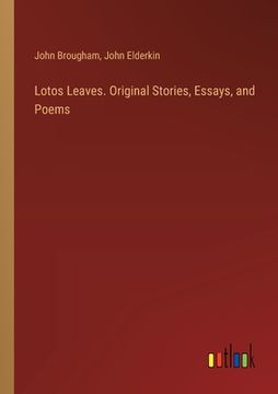 portada Lotos Leaves. Original Stories, Essays, and Poems (en Inglés)