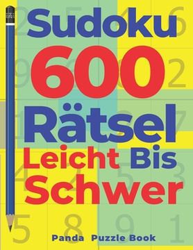 portada Sudoku 600 Rätsel Leicht Bis Schwer: Denkspiel Für erwachsene - Logikspiele Für Erwachsene (en Alemán)