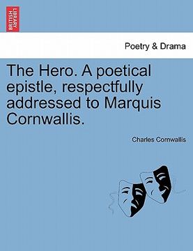 portada the hero. a poetical epistle, respectfully addressed to marquis cornwallis.
