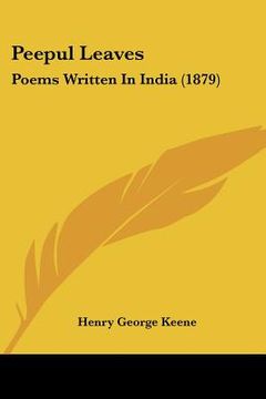 portada peepul leaves: poems written in india (1879) (en Inglés)