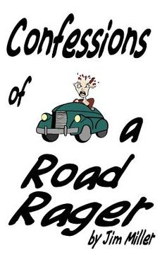 portada Confessions Of A Road Rager: How To Survive Road Rage (en Inglés)