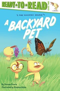 portada A Backyard Pet: Ready-To-Read Level 2 (The Chicken Squad) (in English)