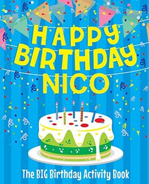 portada Happy Birthday Nico - the big Birthday Activity Book: Personalized Children's Activity Book 