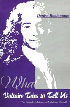 portada what voltaire tries to tell us: the esoteric substance of voltairian thought (en Inglés)