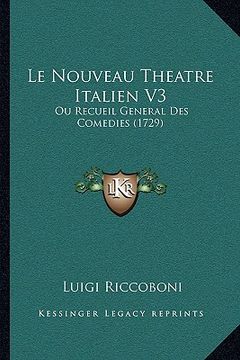 portada le nouveau theatre italien v3: ou recueil general des comedies (1729) (in English)