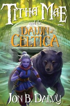 portada Titha Mae and the Dawn of Celtica (in English)