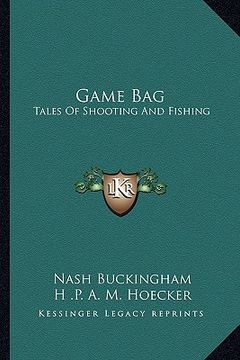 portada game bag: tales of shooting and fishing (in English)