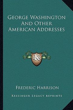 portada george washington and other american addresses (en Inglés)