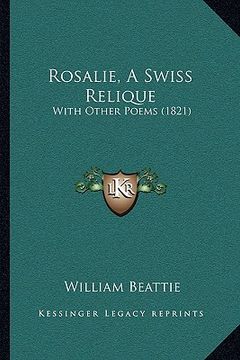 portada rosalie, a swiss relique: with other poems (1821) (in English)