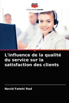 portada L'influence de la qualité du service sur la satisfaction des clients (en Francés)