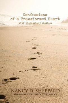 portada Confessions of a Transformed Heart: with Discussion Questions (in English)