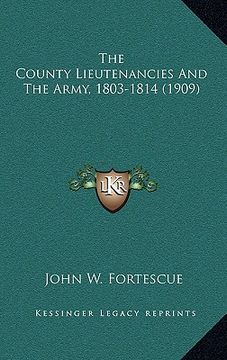 portada the county lieutenancies and the army, 1803-1814 (1909)
