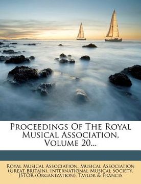 portada proceedings of the royal musical association, volume 20...