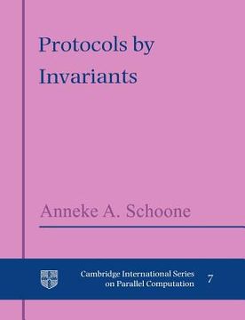 portada Protocols by Invariants Paperback (Cambridge International Series on Parallel Computation) (en Inglés)