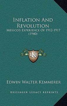 portada inflation and revolution: mexico's experience of 1912-1917 (1940) (en Inglés)