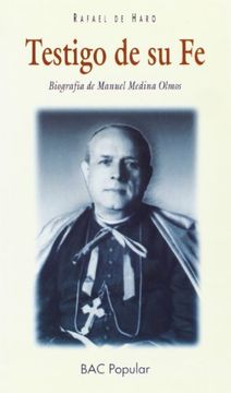 portada Testigo de su fe. Biografía de Manuel Medina Olmos (POPULAR)